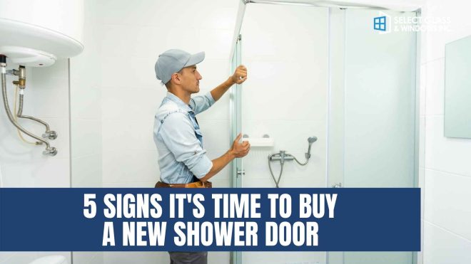 5 Signs You Need To Replace Your Shower Door