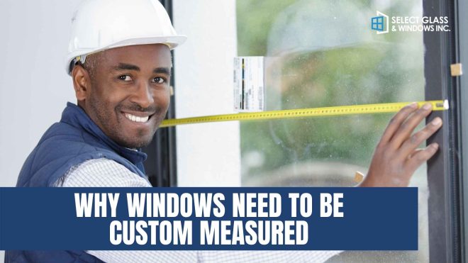 Why You Need Custom Measured Windows