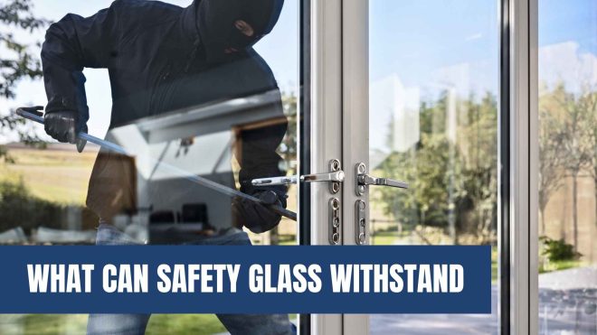 What Can Safety Glass Withstand